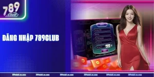 Đăng Nhập 789CLUB: Phiên Bản Mới 2026 Truy Cập Dễ Dàng