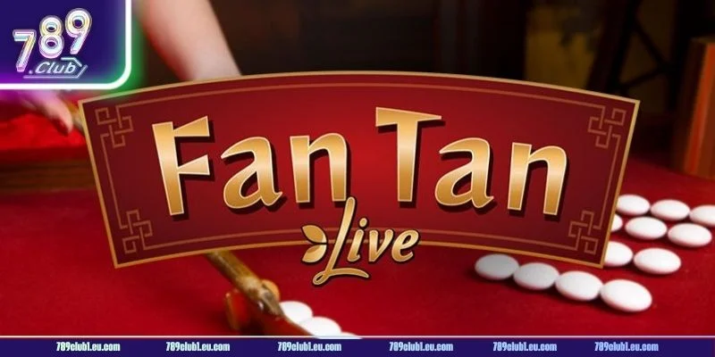 Fantan tại 789CLUB là tựa game đáng thử sức.