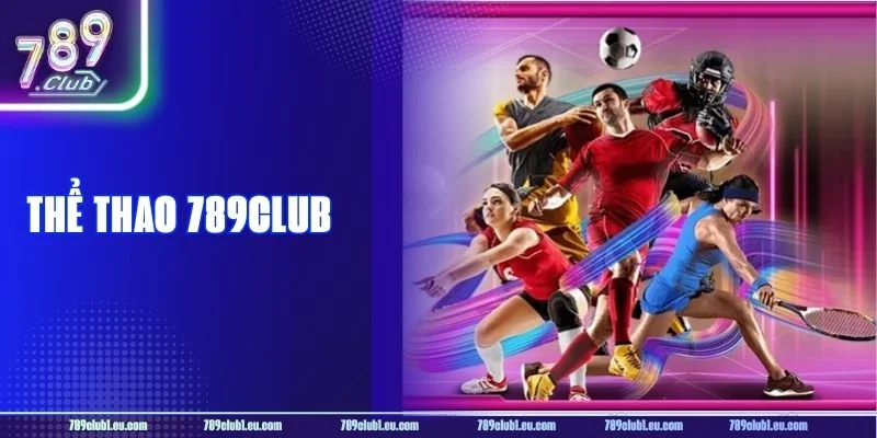 Thể Thao 789CLUB: Sảnh Chốt Kèo Sôi Động Mùa World Cup